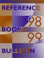 Reference Books Bulletin, 1998-1999 - Preview