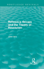 Reference Groups And The Theory Of Revolution (Routledge Revivals) - Preview