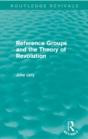 Reference Groups And The Theory Of Revolution (Routledge Revivals) - Preview