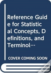 Capa do artigo Reference Guide For Statistical Concepts, Definitions, And Terminology