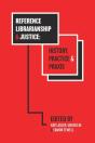 Reference Librarianship & Justice: History, Practice & Praxis - Preview