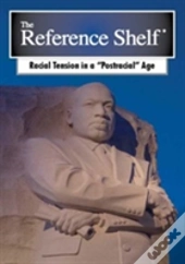 Reference Shelf: Racial Tension In A Postracial Age