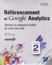 Referencement Et Google Analytics - Coffret De 2 Livres : Generez Et Analysez Le Trafic De Votre Sit