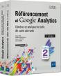 Référencement Et Google Analytics ; Coffret De 2 Livres : Générez Et Analysez Le Trafic De Votre Site Web (2e Édition) - Preview