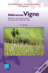 Réferences Vigne ; Références Technico-Économiques De Systèmes De Conduite De La Vigne (2 Édition)