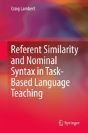 Referent Similarity And Nominal Syntax In Task-Based Language Teaching - Preview