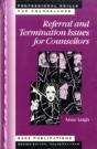 Referral And Termination Issues For Counsellors - Preview
