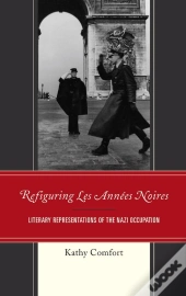 Refiguring Les Annees Noires