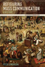 Refiguring Mass Communication - Preview