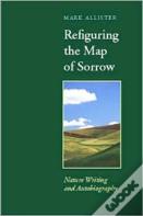 Refiguring The Map Of Sorrow