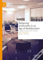 Capa do artigo Refiguring Universities In An Age Of Neoliberalism