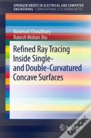 Refined Ray Tracing Inside Single- And Double-Curvatured Concave Surfaces
