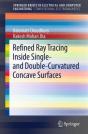 Refined Ray Tracing Inside Single- And Double-Curvatured Concave Surfaces - Preview