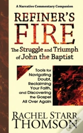 Refiner'S Fire: The Struggle And Triumph