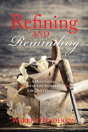 Refining And Reminding - A Devotional Study Of Numbers And Deuteronomy - Preview