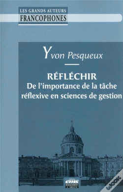 Capa do artigo Reflechir. De L'Importance De La Tache Reflexive En Sciences De Gestion