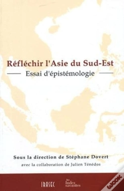 Capa do artigo Réflechir L'Asie Du Sud-Est ; Essai D'Épistémologie