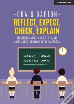 Capa do artigo Reflect, Expect, Check, Explain: Sequences And Behaviour To Enable Mathematical Thinking In The Classroom