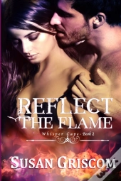 Reflect The Flame
