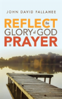 Reflect The Glory Of God In Prayer - Preview