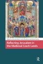 Reflecting Jerusalem In Medieval Czech Lands - Preview