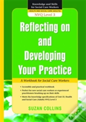 Reflecting On And Developing Your Practice