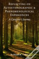 Reflecting On Autoethnographic And Phenomenological Experiences