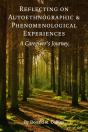 Reflecting On Autoethnographic And Phenomenological Experiences - Preview