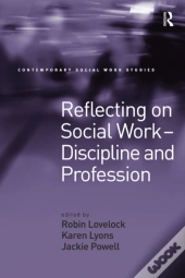 Reflecting On Social Work - Discipline And Profession