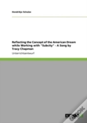 Reflecting The Concept Of The American Dream While Working With 