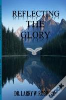 Reflecting The Glory