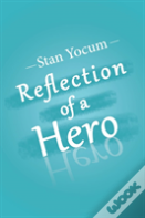 Reflection Of A Hero
