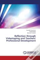 Reflection Through Videotaping And Teachers' Professional Development