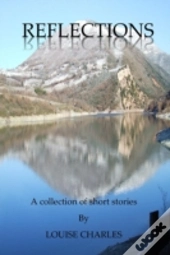 Reflections - A Collection Of Short Stor