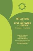 Reflections For Lent, Holy Week And Easter 2026