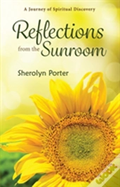 Reflections From The Sunroom