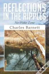 Reflections In The Ripples: No-Wake Zone