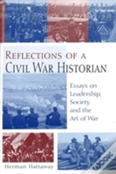 Reflections Of A Civil War Historian
