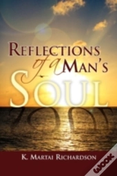 Reflections Of A Man'S Soul