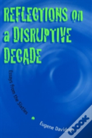 Reflections On A Disruptive Decade