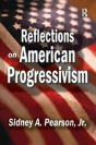 Reflections On American Progressivism - Preview