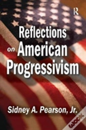 Reflections On American Progressivism