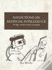 Reflections On Artificial Intelligence