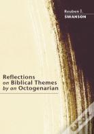 Reflections On Biblical Themes By An Octogenarian
