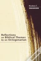 Reflections On Biblical Themes By An Octogenarian