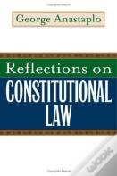 Reflections On Constitutional Law