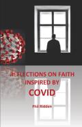 Reflections On Faith Inspired By Covid