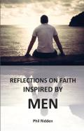 Reflections On Faith Inspired By Men