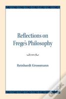 Reflections On Frege'S Philosophy