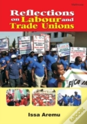 Reflections On Labour And Trade Unions